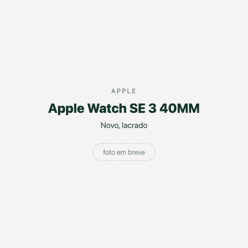 Apple Watch SE 3 40MM — imagem provisória, foto do aparelho ainda não disponível