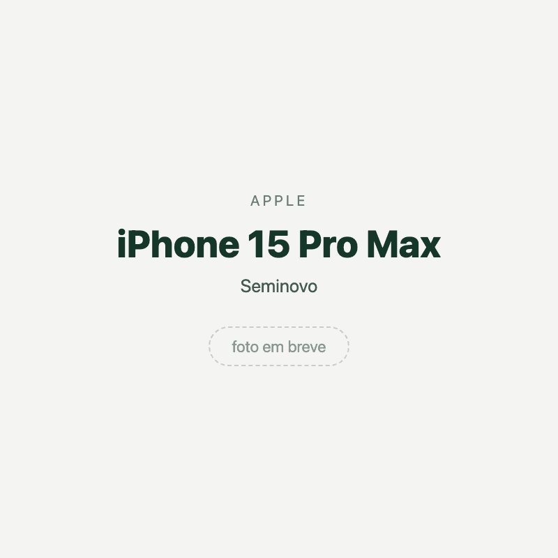 iPhone 15 Pro Max — imagem provisória, foto do aparelho ainda não disponível