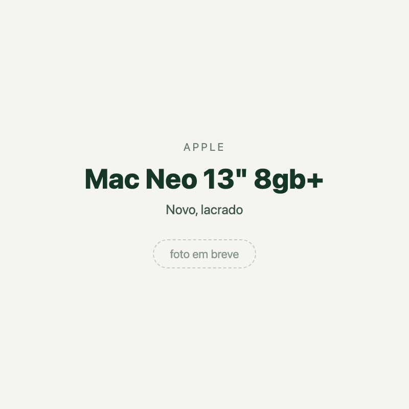 Mac Neo 13" 8gb+ — imagem provisória, foto do aparelho ainda não disponível